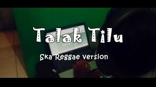 Download lagu COVER LAGU TALAK TILU (Ska Reggae Version) mp3