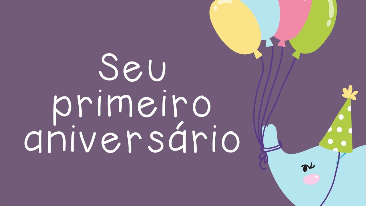 Seu Primeiro Aniversário