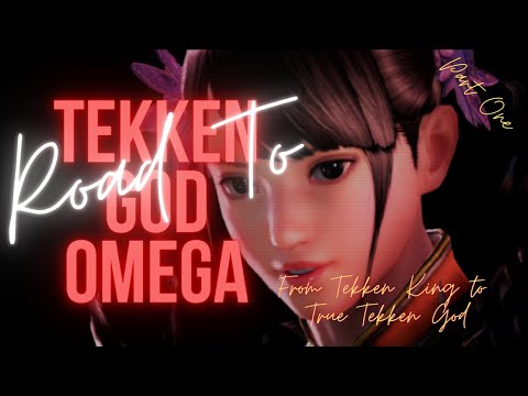 Road To Tekken God Omega Part I: From Tekken King to True Tekken God