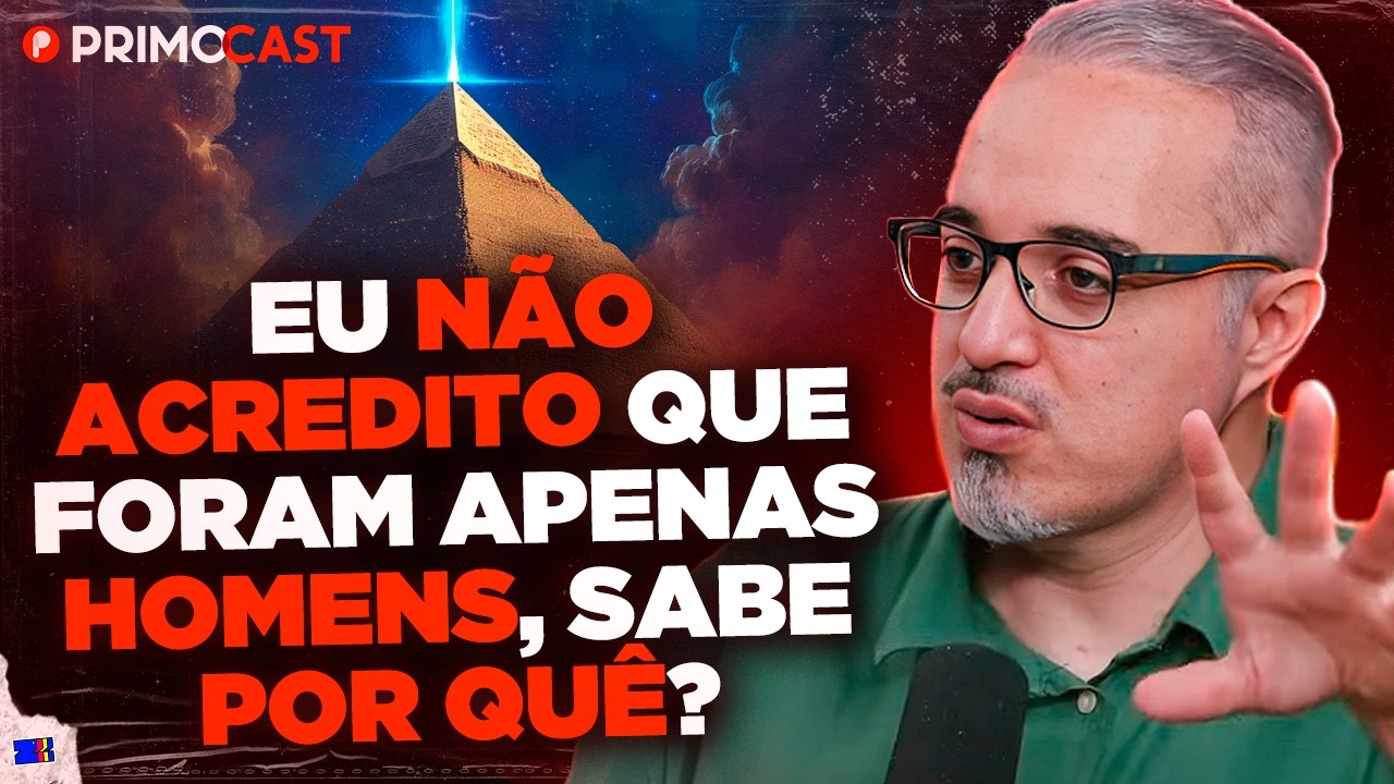 QUEM CONSTRUIU AS PIRÂMIDES DO EGITO? DANIEL LOPEZ EXPLICA | PrimoCast 425