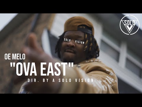 OE Melo - "Ova East Pt. 1" (Official Video) | Dir. By @aSoloVision