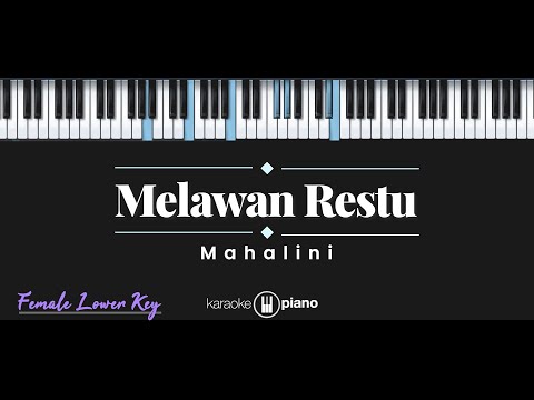 Melawan Restu - Mahalini (KARAOKE PIANO - FEMALE  LOWER KEY)