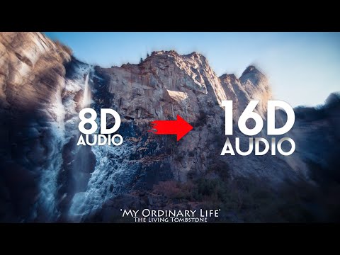The Living Tombstone - My Ordinary Life [16D AUDIO | NOT 8D]