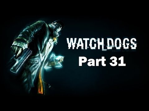 Watchdogs Walkthrough Part 31 PS4 Gameplay HD