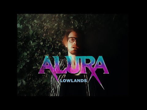 Alura - Lowlands (Official Music Video)