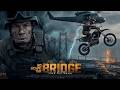 NO ESCAPE THE BRIDGE Full Movie 2026 Special Forces Survival Thriller English 4K UHD