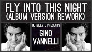 Gino Vannelli - Fly Into This Night (Album Version Rework)