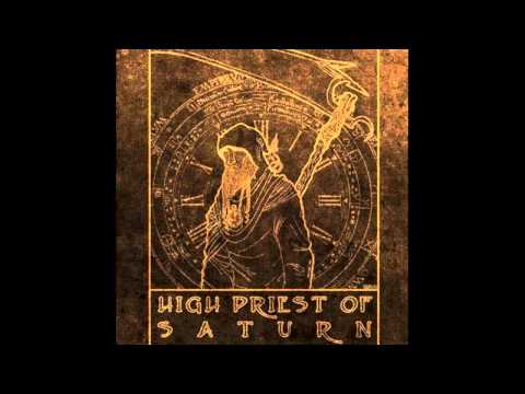 High Priest of Saturn - High Priest of Saturn (Full album)