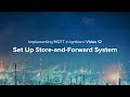 Set Up Store-and-Forward System