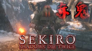 [SEKIRO:隻狼]　陰の者、忠義に生きるものなり：その参　赤鬼　[SHADOWS DIE TWICE]