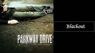 Parkway Drive - Blackout [Lyrics HQ]
