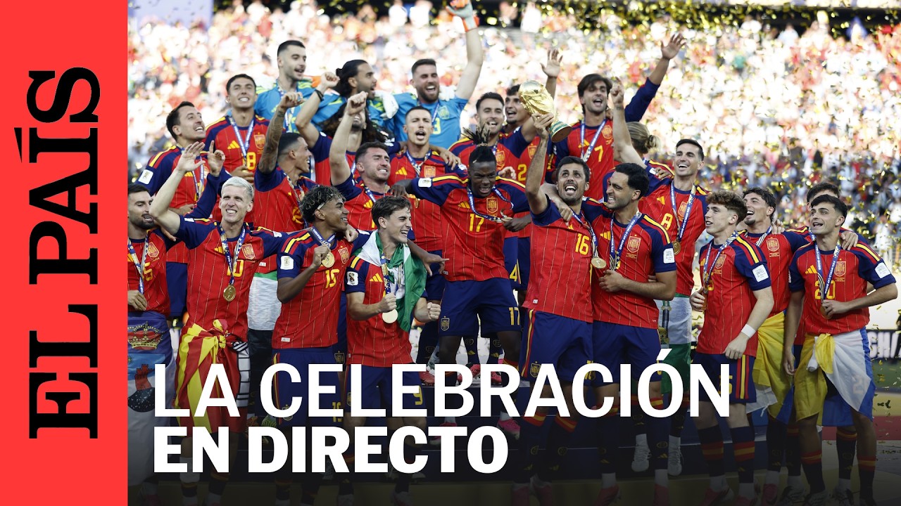 DIRECTO | La Selección Española de Fútbol celebra su segundo Mundial | EL PAÍS