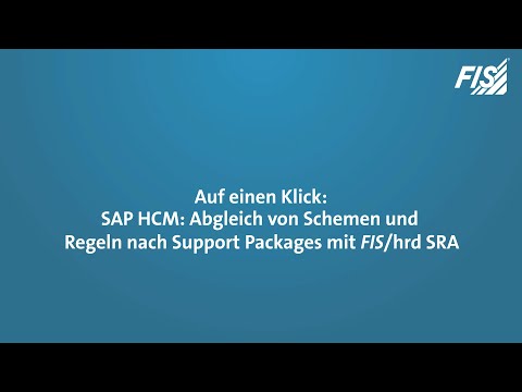 Auf einen Klick: SAP HCM  Abgleich von Schemen und Regeln nach Support Packages mit FIS/hrd SRA