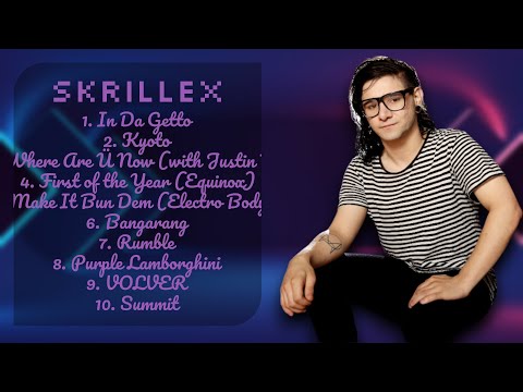 Skrillex-Best of Hits 2024 Collection-Supreme Chart-Toppers Mix-Modern