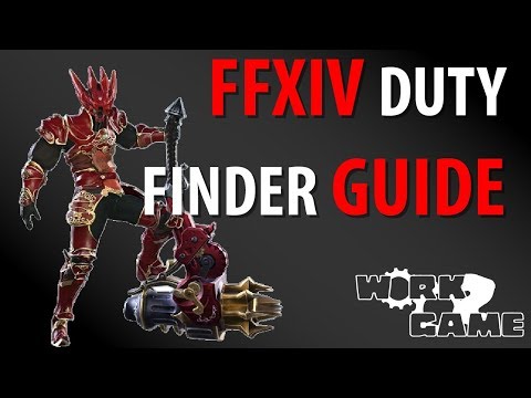 FFXIV Duty Finder Guide [New Player Guides] with Work to Game