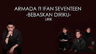 Download lagu BEBASKAN DIRIKU - RIZAL ARMADA Ft IFAN SEVENTEEN mp3 Download lagu BEBASKAN DIRIKU - RIZAL ARMADA Ft IFAN SEVENTEEN mp3