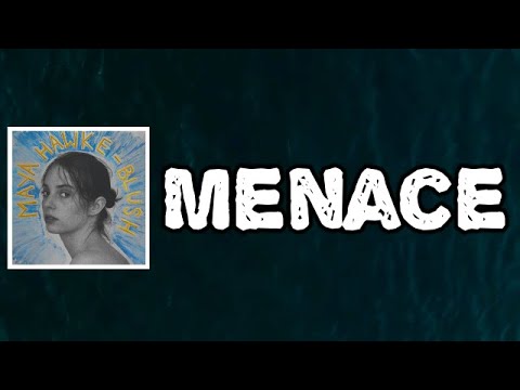 Maya Hawke - Menace (Lyrics)