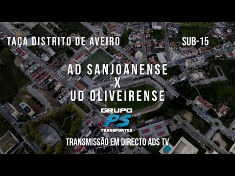 🔴 Directo 🏆 Sub-15 ⚽ AD Sanjoanense x UD Oliveirense🏆 Taça Distrito de Aveiro ✔ Meia-Final