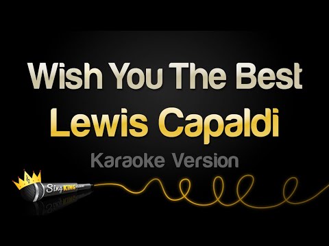 Lewis Capaldi - Wish You The Best (Karaoke Version)