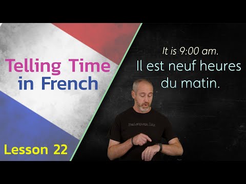 How to Tell Time in French | The Language Tutor French  * Lesson 22 *