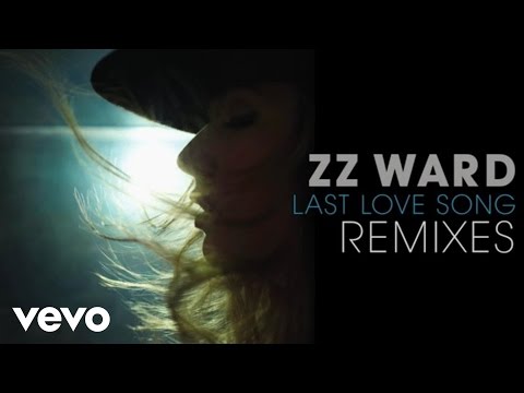 ZZ Ward - Last Love Song (Tracy Young Ferosh Remix)(Audio Only)