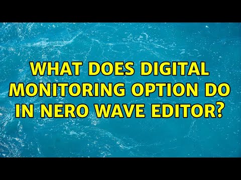 What does Digital Monitoring option do in Nero Wave Editor?