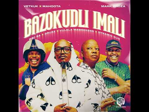 Vetkuk & Mahoota, Mark Khoza & Vulela Maweekend - Bazokudli Imali (Official Audio) feat. MBII SA,…