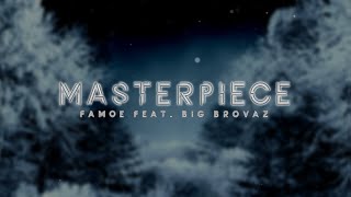 Famoe - Masterpiece feat. Big Brovaz (Official Lyrics Musicvideo)