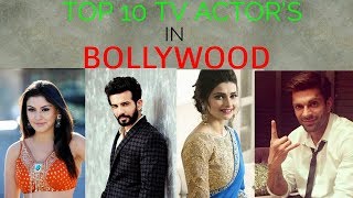 Top 10 Tv Serial Actors In Bollywood Movies  Hindi