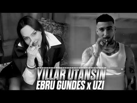Ebru Gündeş x UZİ - Yıllar Utansın (Remix 2025)