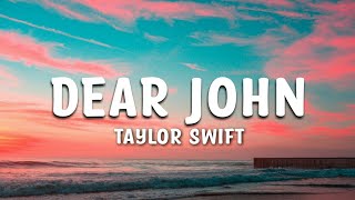 Taylor Swift - Dear John Lyrics