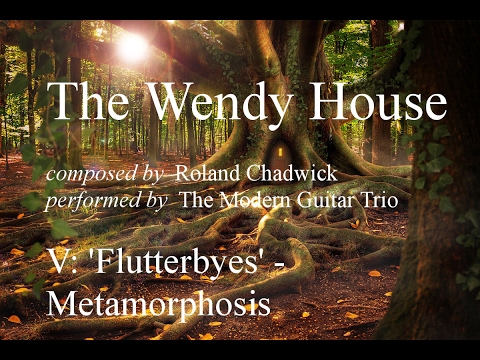 The Wendy House - V. Flutterbyes - Metamorphosis. Roland Chadwick