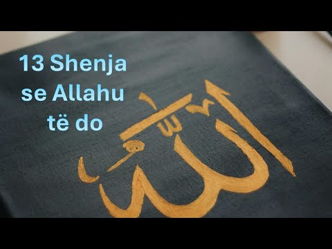 13 shenja që tregojnë se Allahu të do