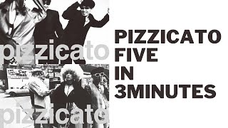 3分でわかるPizzicato Five / Pizzicato Five Essentials in 3 Minutes (mixed by daidaikimidori)