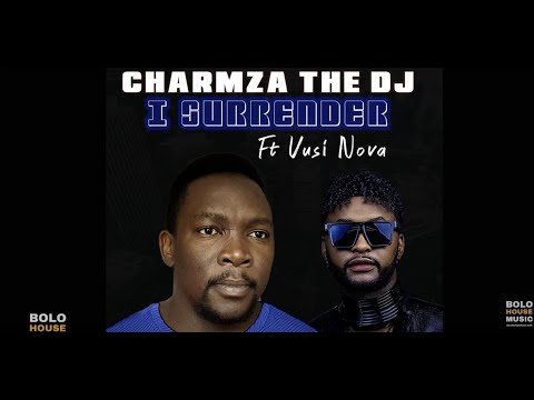 Charmza The DJ ft. Vusi Nova - I Surrender (Official Audio)