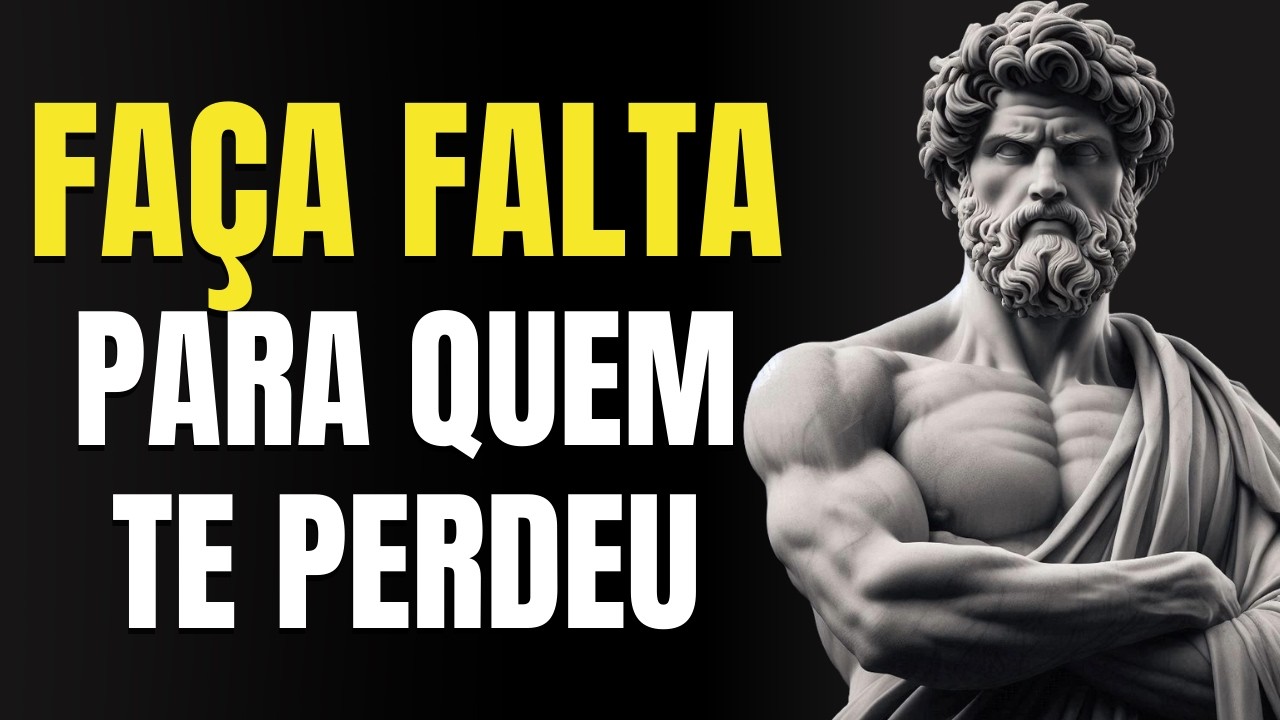 11 ATITUDES PARA FAZER QUEM TE IGNOROU SE ARREPENDER | Estoicismo