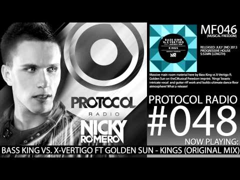 Nicky Romero Protocol Radio #048 (2013.07.13) Bass King Vs X-Vertigo Ft Golden Sun - Kings