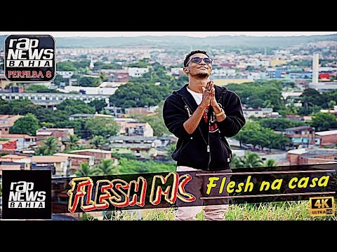 [PerfilBA #8] Flesh Mc - Flesh na casa [Prod. TioDio Beats] 4K