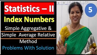 5. Index Numbers - Simple Aggregative & Simple  Average Relative Method Problems With Solution