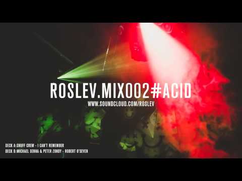 Roslev.MIX002#Acid [60 Min]