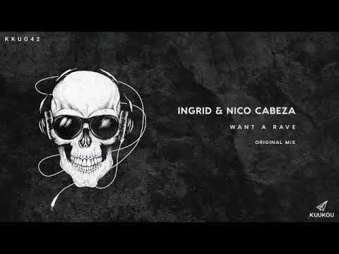 KKU042 - INGRID & Nico Cabeza - Want A Rave