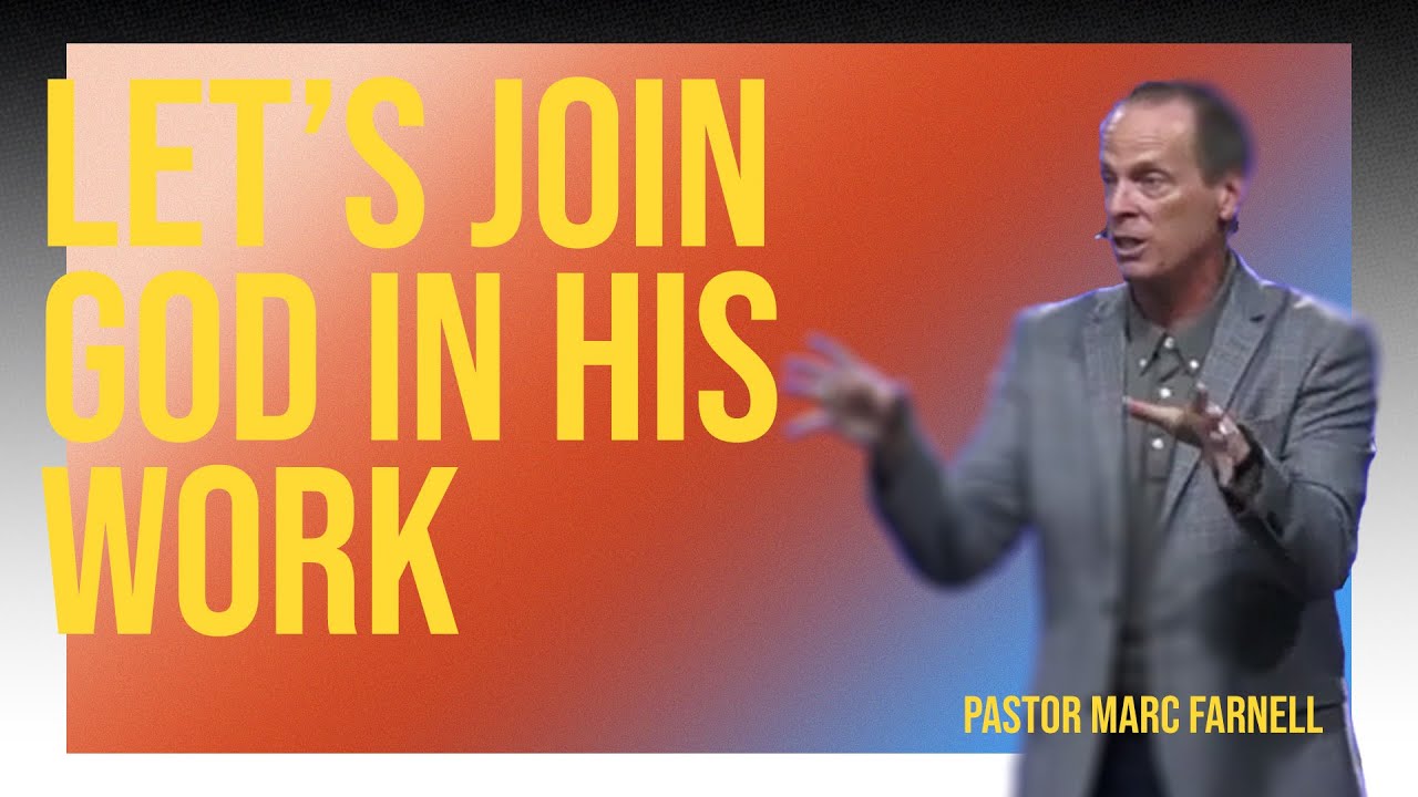 Let’s Join God in His Work