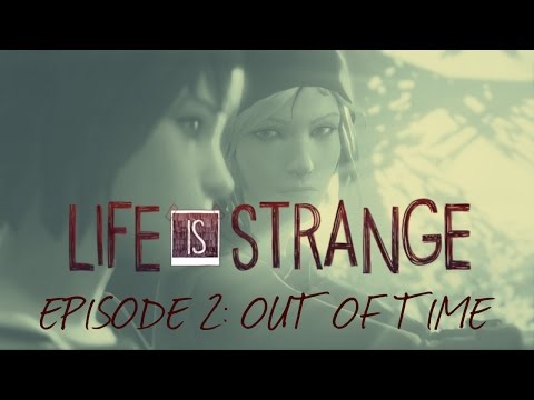 Life Is Strange: Episode 2 - Out Of Time