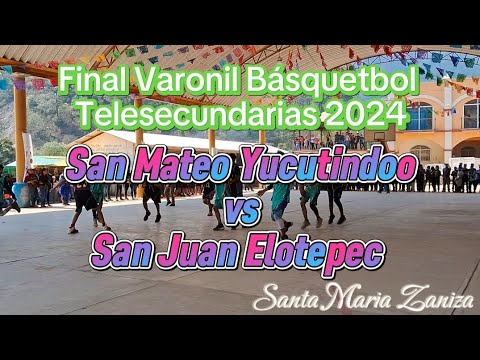 Final San Mateo Yucutindoo vs San Juan Elotepec Básquetbol Varonil 2024
