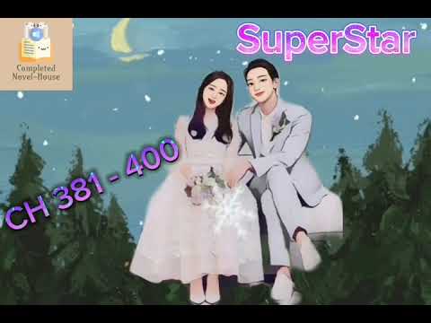 SuperStar : CH 381 - 400