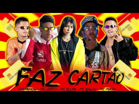 CHEFINHOW MC VERT7 MC ELLEN MC BALA 7 MC MASK - CARTÃO CLONADO - FAZ CARTÃO REMIX BREGAFUNK