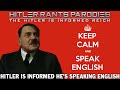Hitler Is Informed He S Speaking English