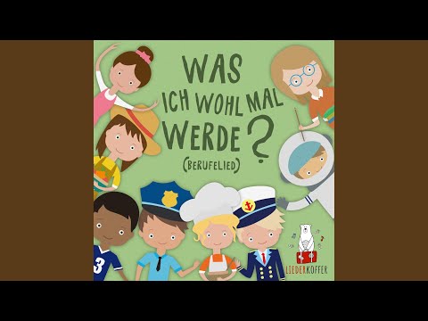 Was ich wohl mal werde? (Berufelied)