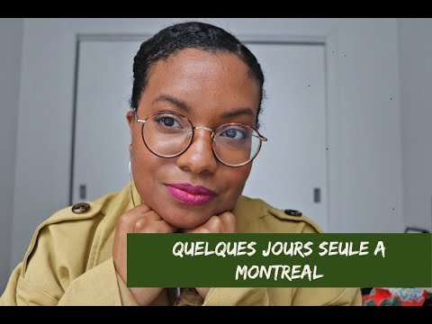 SEULE A MONTREAL PART.1 / Vlog 17