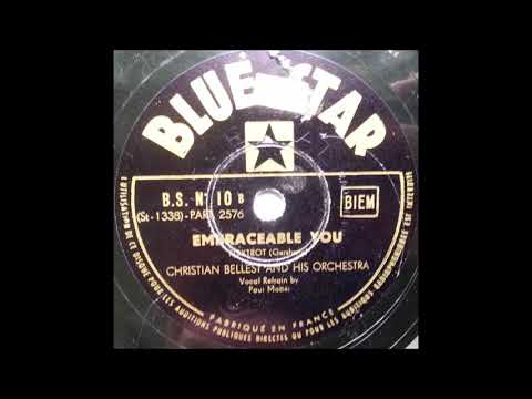 Christian Bellest and his orchestra - Embraceable you (1947)